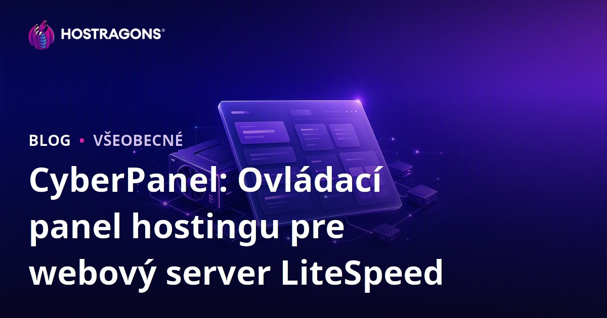 CyberPanel: Ovládací panel hostingu pre webový server LiteSpeed