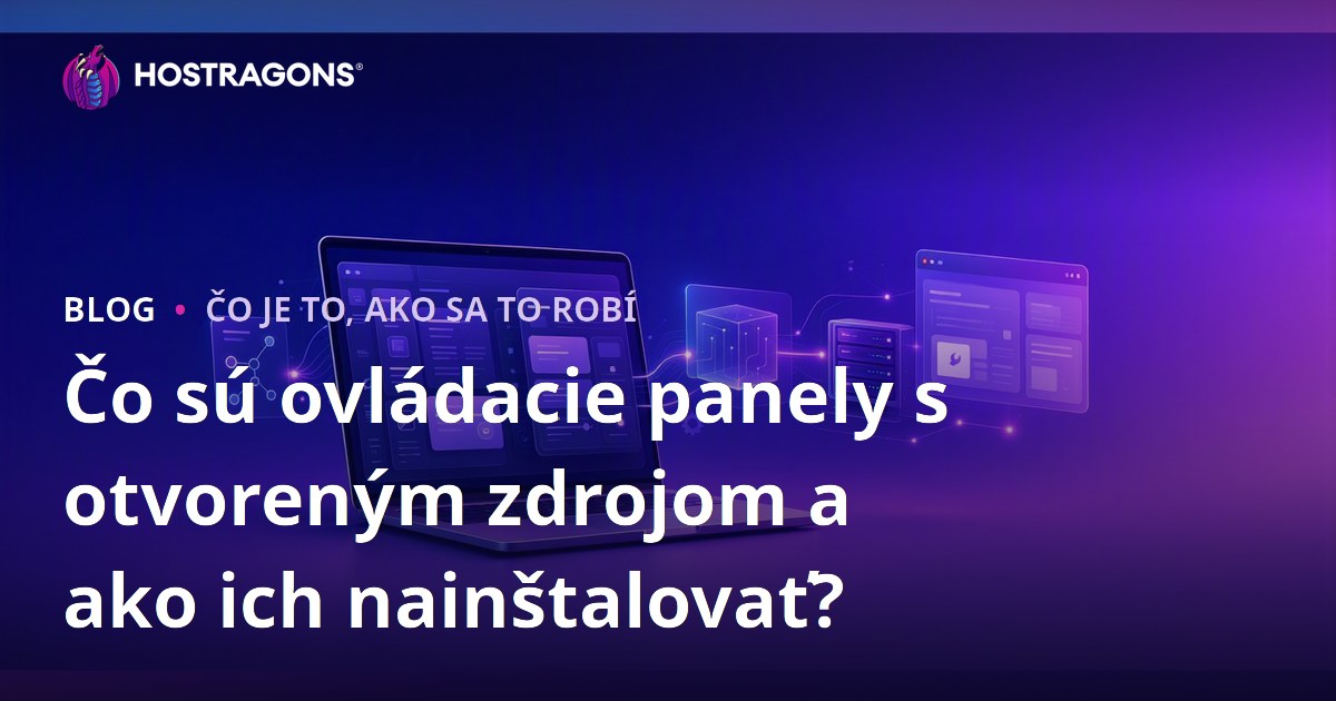 Čo sú ovládacie panely s otvoreným zdrojom a ako ich nainštalovať?
