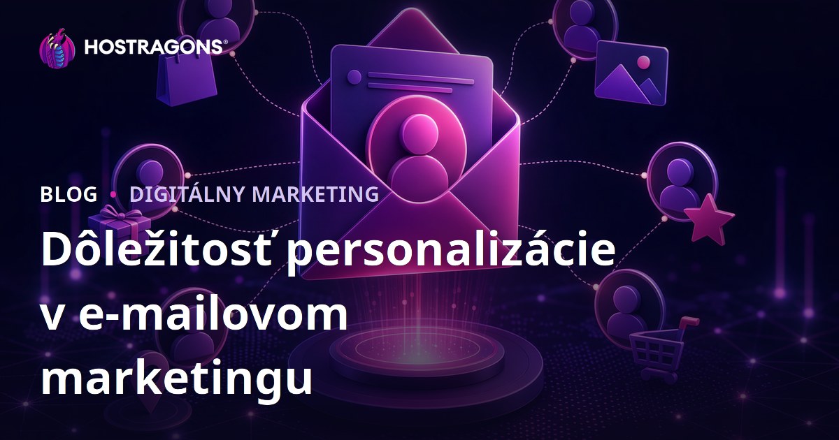 Dôležitosť personalizácie v e-mailovom marketingu