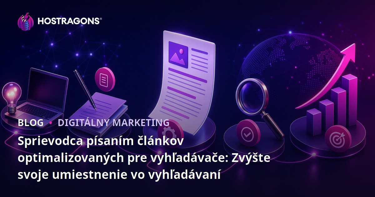 Sprievodca písaním článkov optimalizovaných pre vyhľadávače: Zvýšte svoje umiestnenie vo vyhľadávaní
