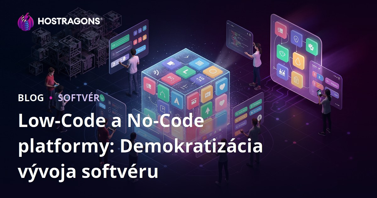 Low-Code a No-Code platformy: Demokratizácia vývoja softvéru