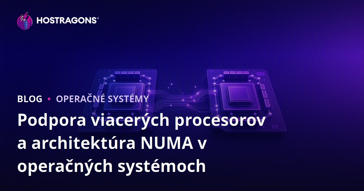 Podpora viacerých procesorov a architektúra NUMA v operačných systémoch