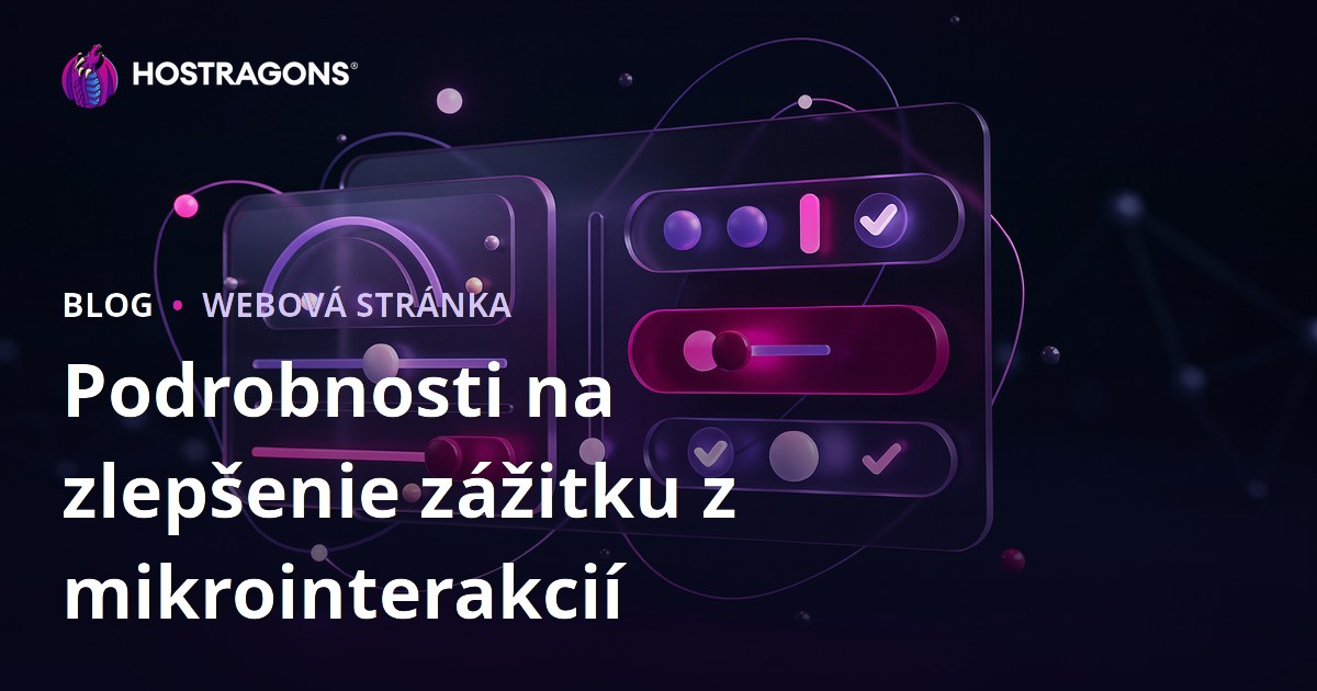 Podrobnosti na zlepšenie zážitku z mikrointerakcií