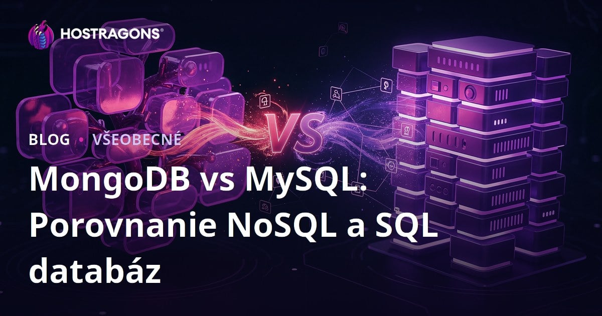 MongoDB vs MySQL: Porovnanie NoSQL a SQL databáz