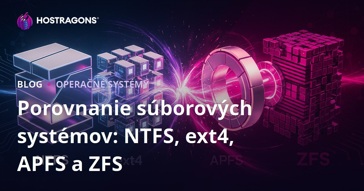 Porovnanie súborových systémov: NTFS, ext4, APFS a ZFS