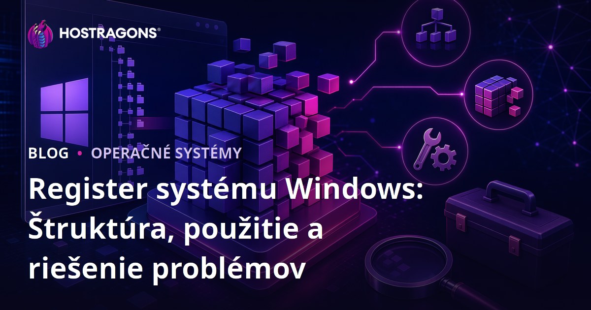Register systému Windows: Štruktúra, použitie a riešenie problémov