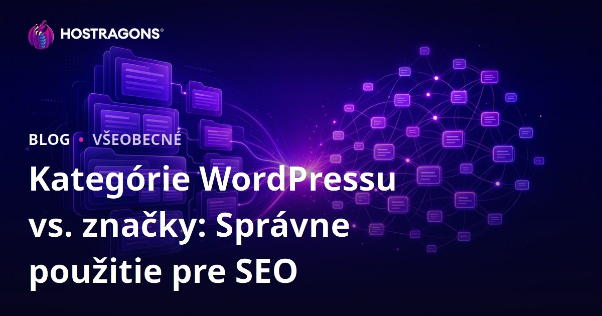 Kategórie WordPressu vs. značky: Správne použitie pre SEO