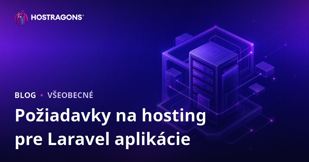 Požiadavky na hosting pre Laravel aplikácie