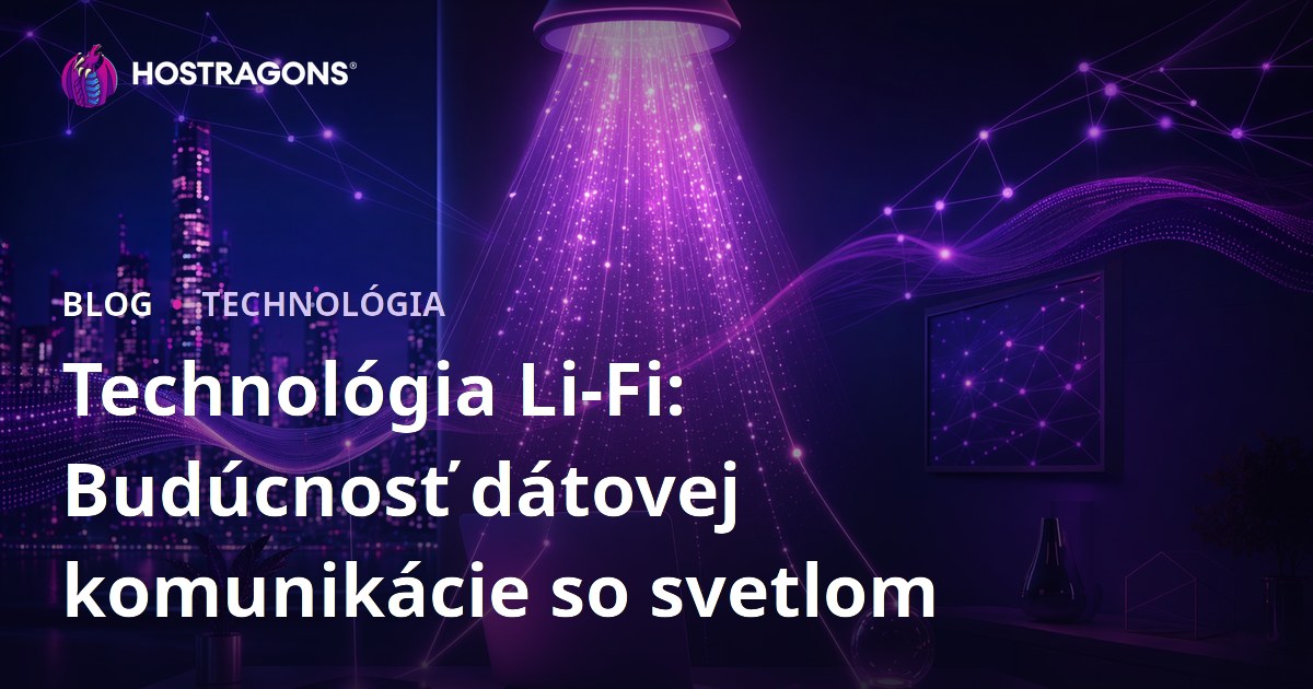 Technológia Li-Fi: Budúcnosť dátovej komunikácie so svetlom