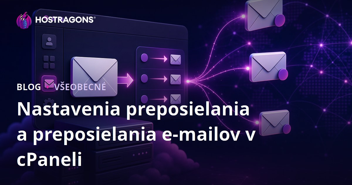 Nastavenia preposielania a preposielania e-mailov v cPaneli
