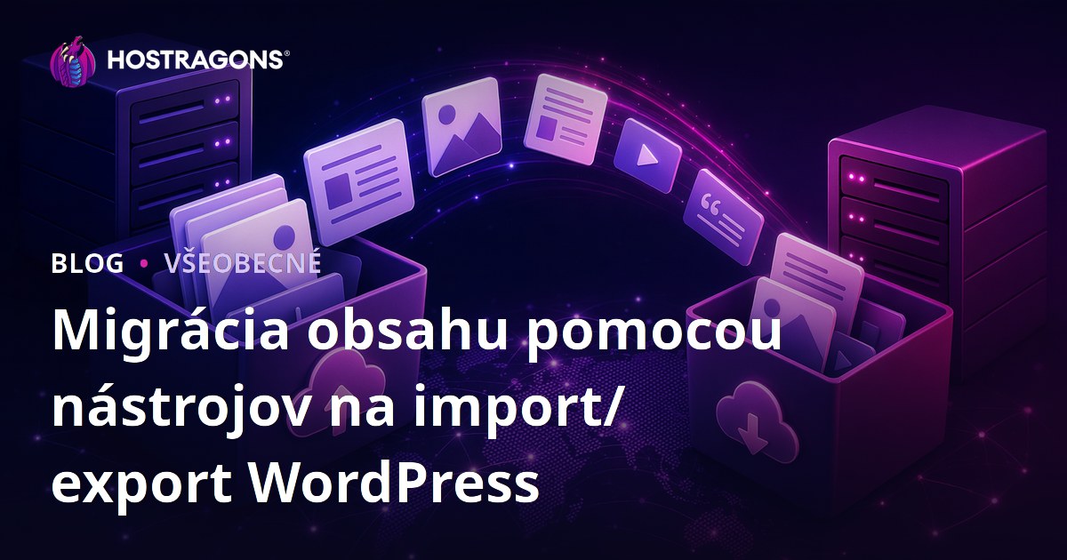 Migrácia obsahu pomocou nástrojov na import/export WordPress