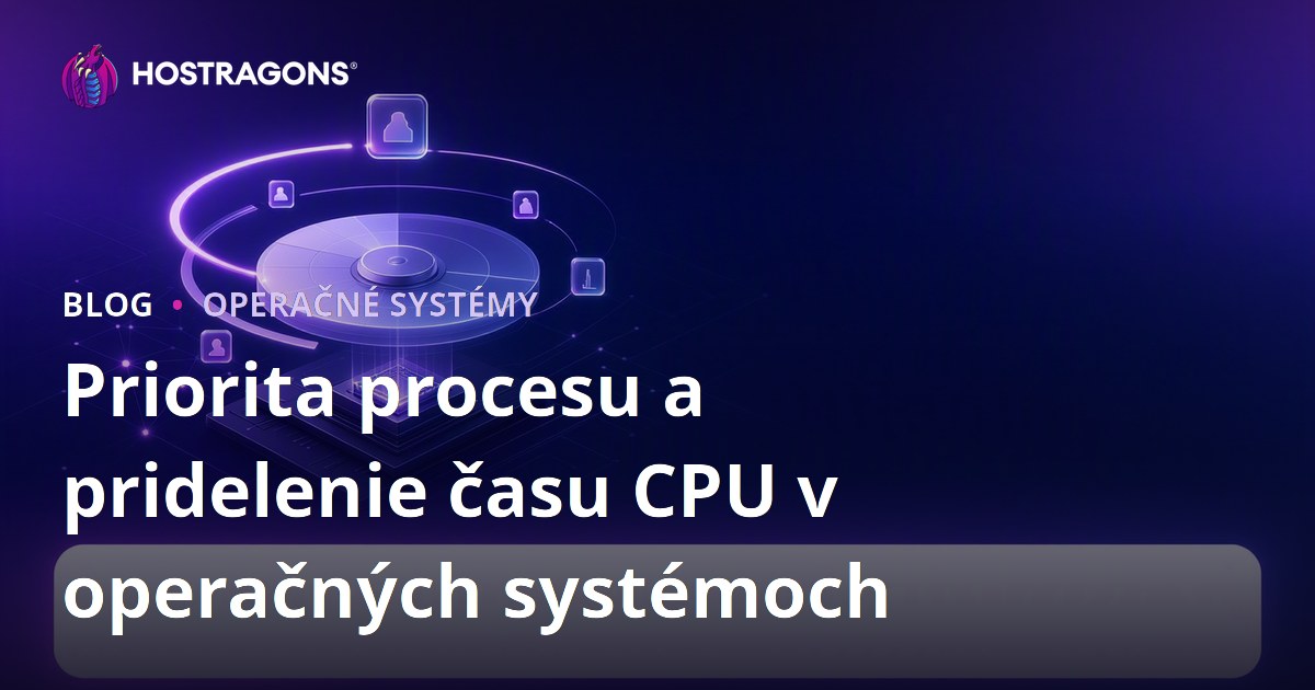 Priorita procesu a pridelenie času CPU v operačných systémoch
