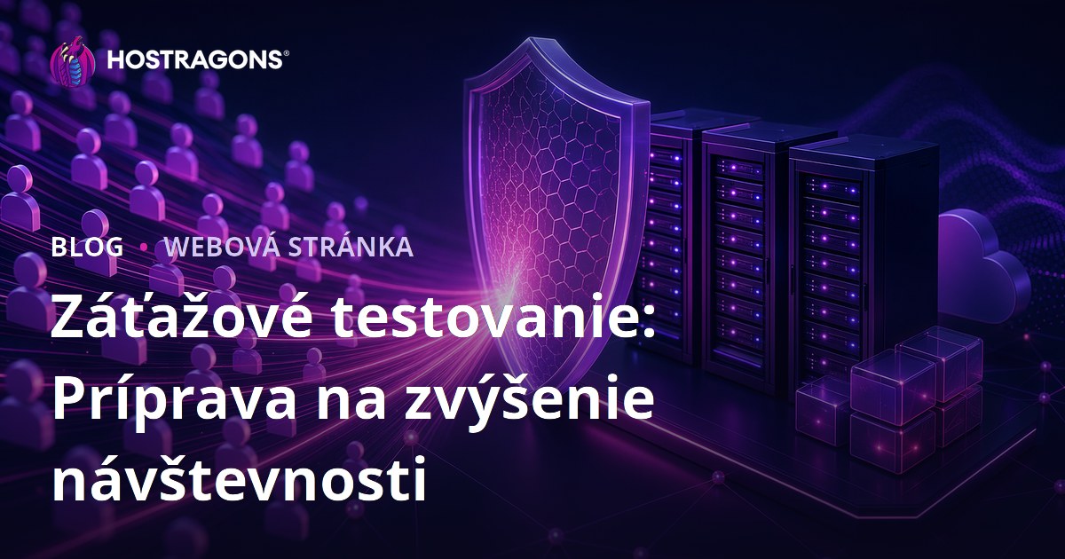 Záťažové testovanie: Príprava na zvýšenie návštevnosti