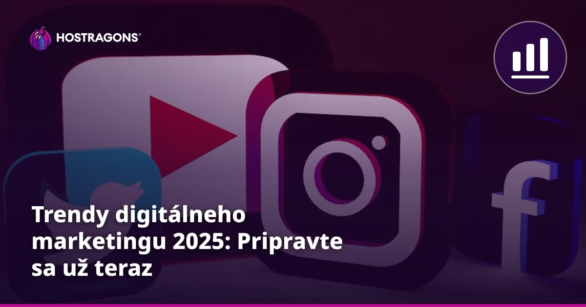 Trendy digitálneho marketingu 2025: Pripravte sa už teraz