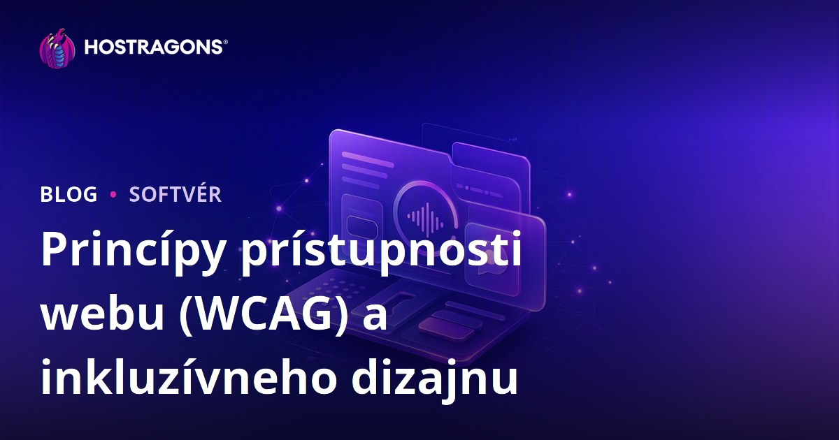 Princípy prístupnosti webu (WCAG) a inkluzívneho dizajnu