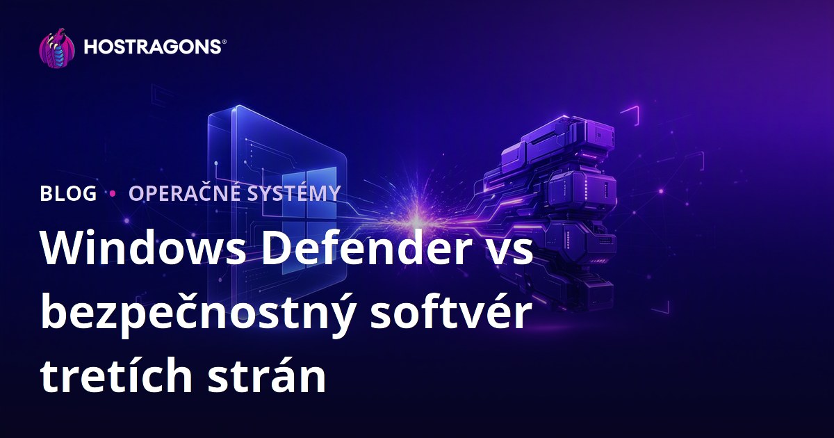 Windows Defender vs bezpečnostný softvér tretích strán