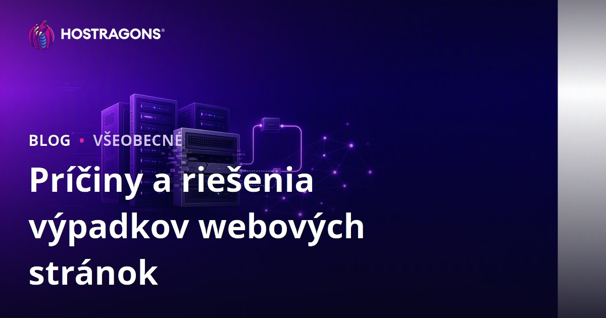 Príčiny a riešenia výpadkov webových stránok