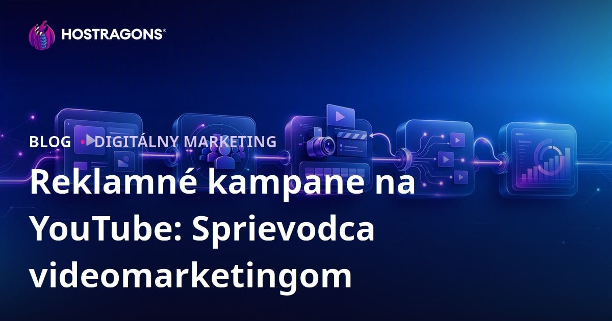 Reklamné kampane na YouTube: Sprievodca videomarketingom