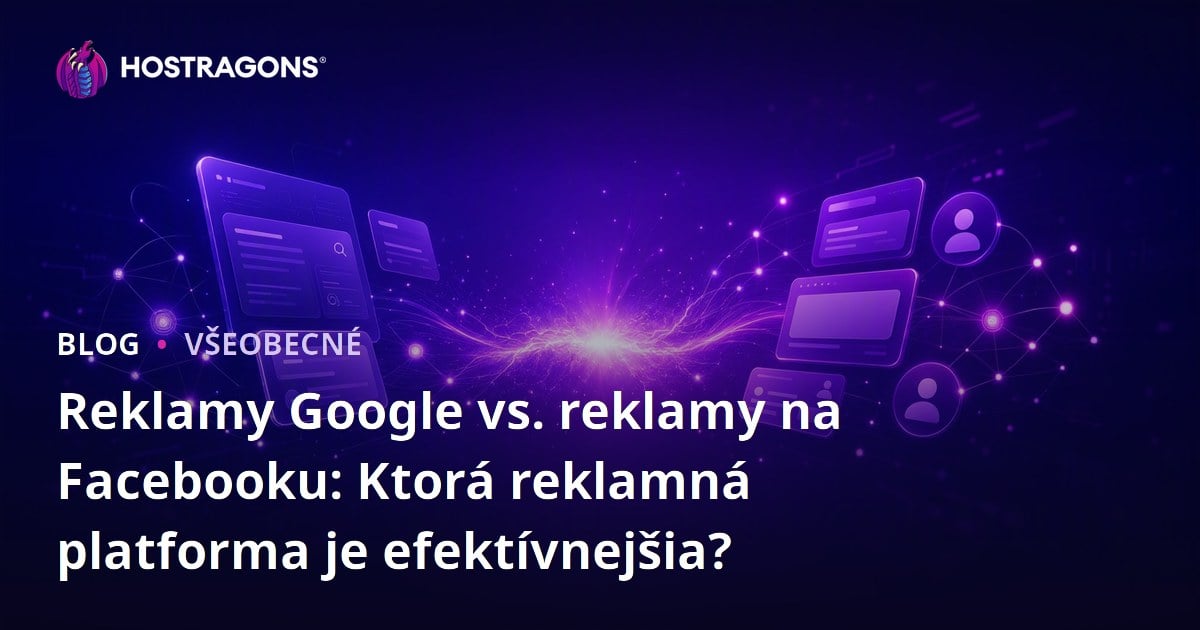 Reklamy Google vs. reklamy na Facebooku: Ktorá reklamná platforma je efektívnejšia?