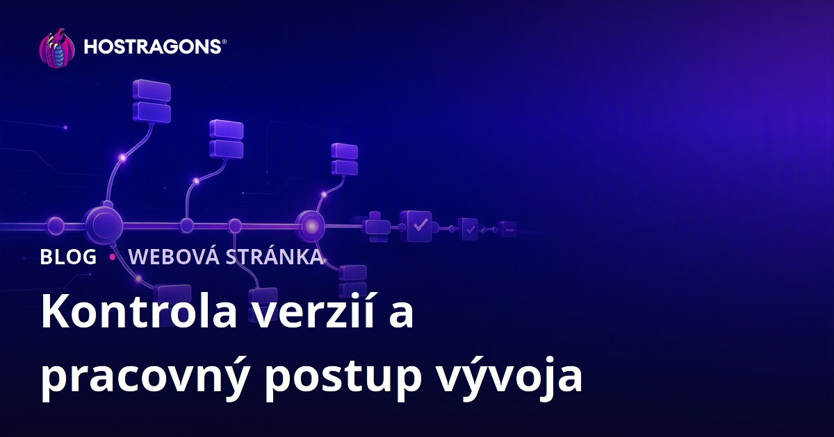Kontrola verzií a pracovný postup vývoja