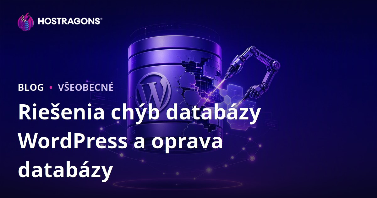 Riešenia chýb databázy WordPress a oprava databázy