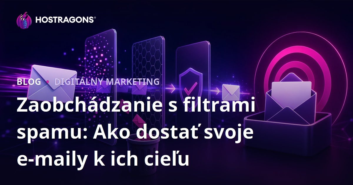 Zaobchádzanie s filtrami spamu: Ako dostať svoje e-maily k ich cieľu