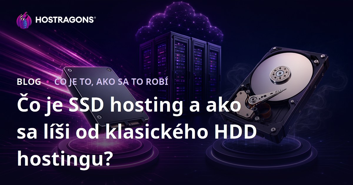 Čo je SSD hosting a ako sa líši od klasického HDD hostingu?