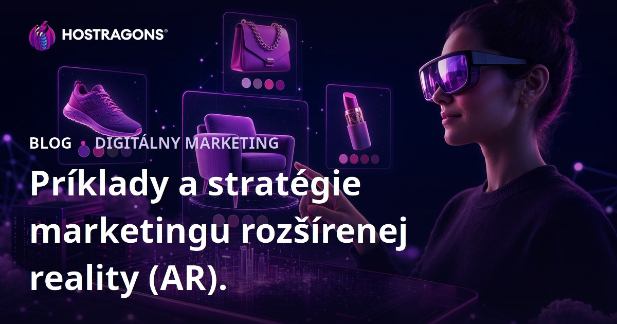 Príklady a stratégie marketingu rozšírenej reality (AR).