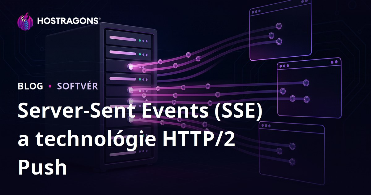 Server-Sent Events (SSE) a technológie HTTP/2 Push