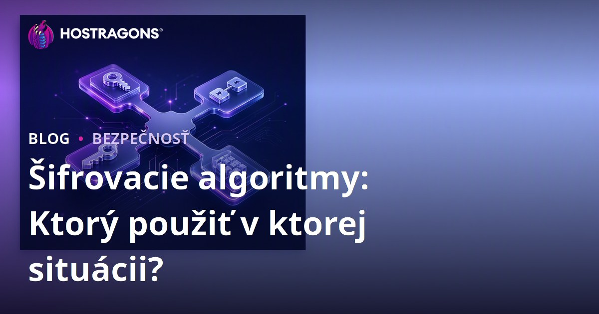 Šifrovacie algoritmy: Ktorý použiť v ktorej situácii?