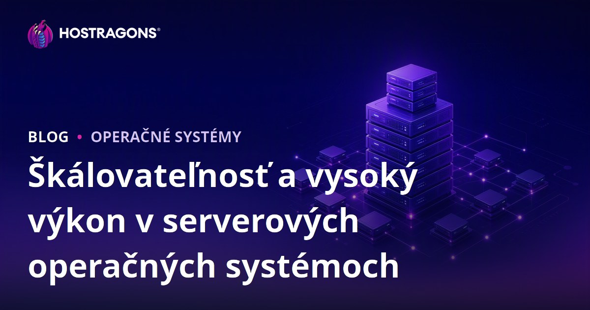 Škálovateľnosť a vysoký výkon v serverových operačných systémoch
