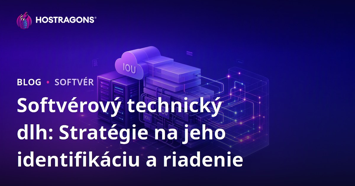 Softvérový technický dlh: Stratégie na jeho identifikáciu a riadenie