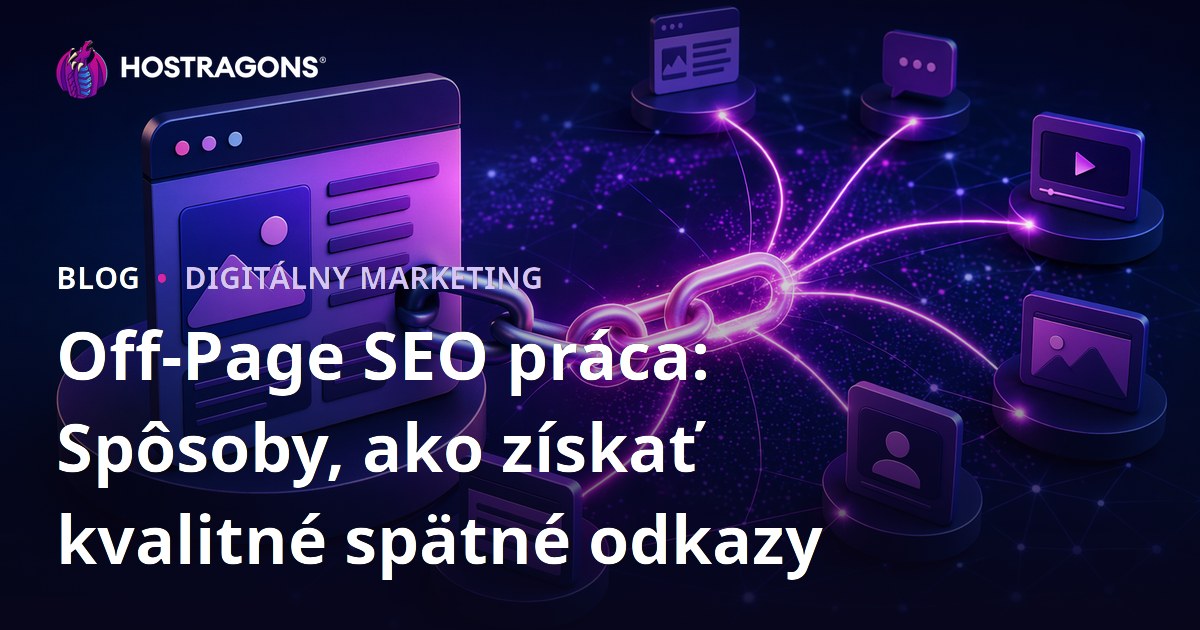 Off-Page SEO práca: Spôsoby, ako získať kvalitné spätné odkazy