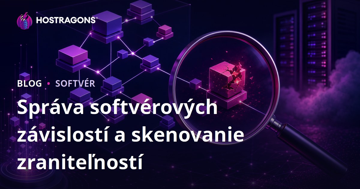 Správa softvérových závislostí a skenovanie zraniteľností