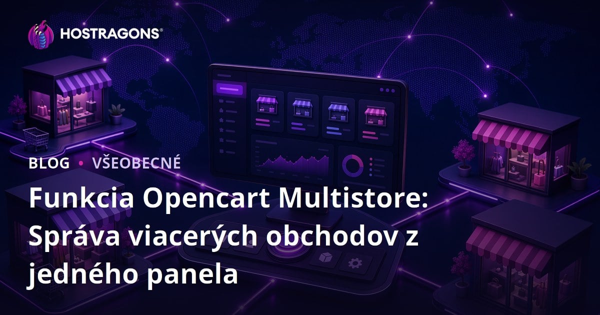 Funkcia Opencart Multistore: Správa viacerých obchodov z jedného panela