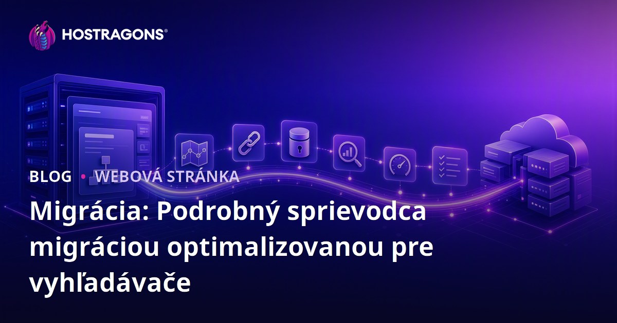 Migrácia: Podrobný sprievodca migráciou optimalizovanou pre vyhľadávače