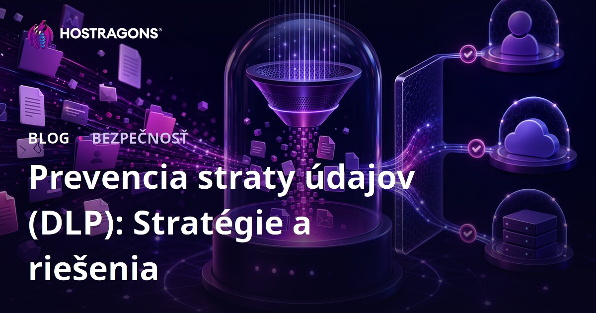Prevencia straty údajov (DLP): Stratégie a riešenia