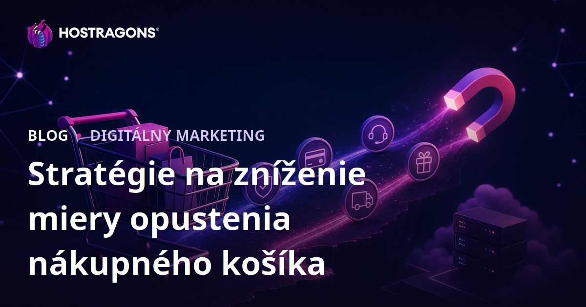 Stratégie na zníženie miery opustenia nákupného košíka