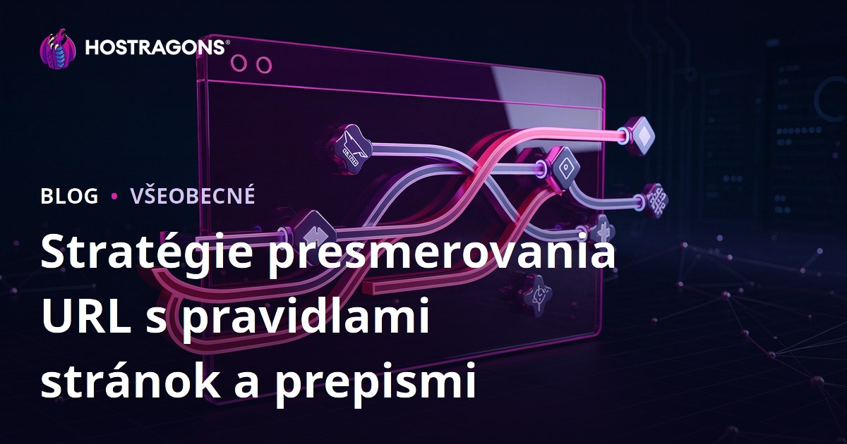 Stratégie presmerovania URL s pravidlami stránok a prepismi