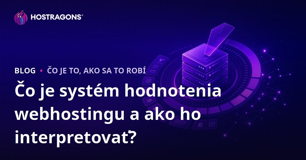 Čo je systém hodnotenia webhostingu a ako ho interpretovať?