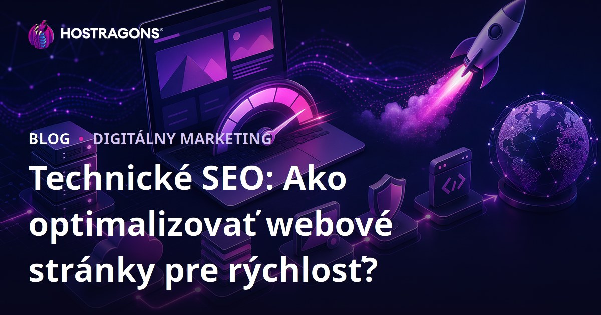 Technické SEO: Ako optimalizovať webové stránky pre rýchlosť?