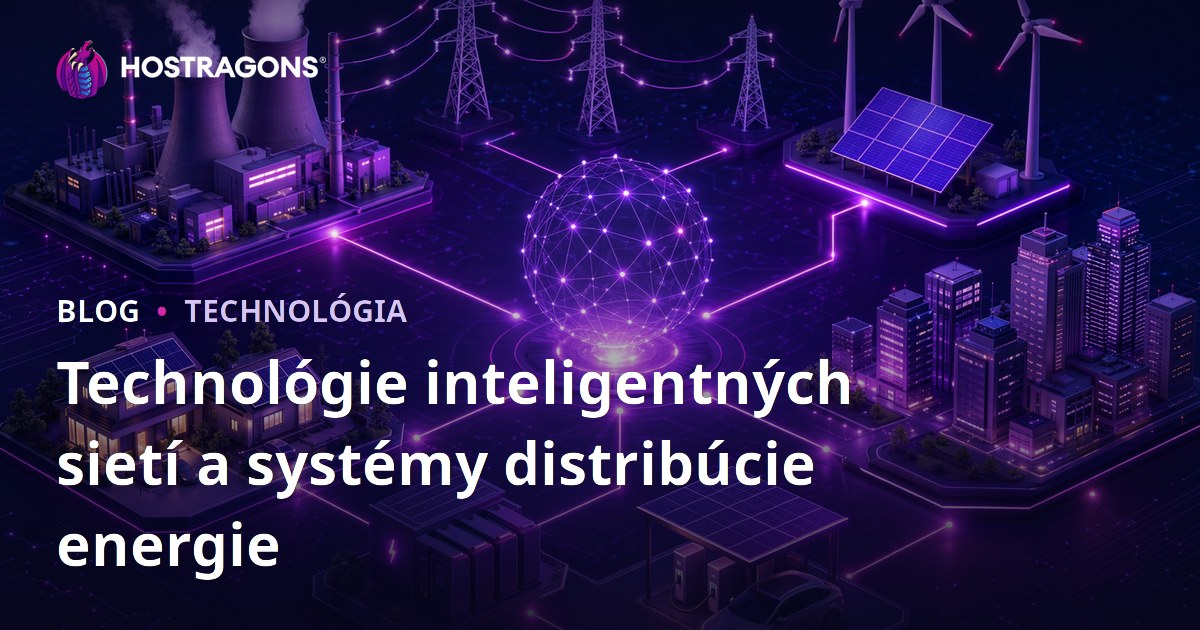 Technológie inteligentných sietí a systémy distribúcie energie