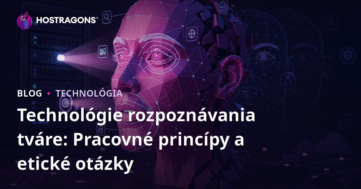 Technológie rozpoznávania tváre: Pracovné princípy a etické otázky