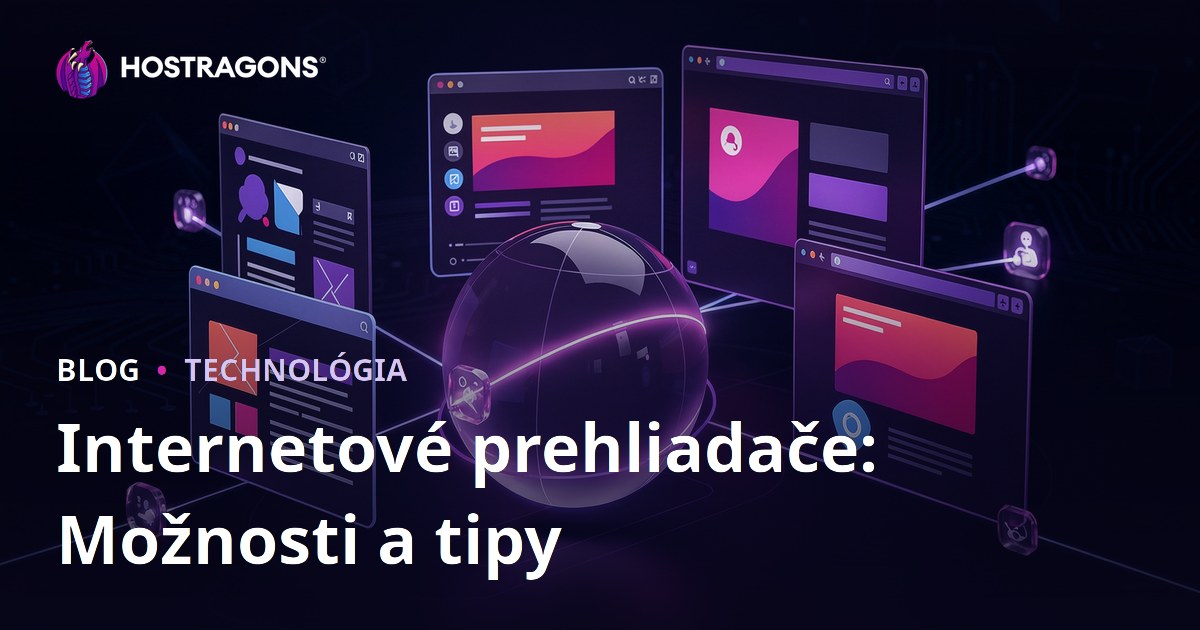 Internetové prehliadače: Možnosti a tipy