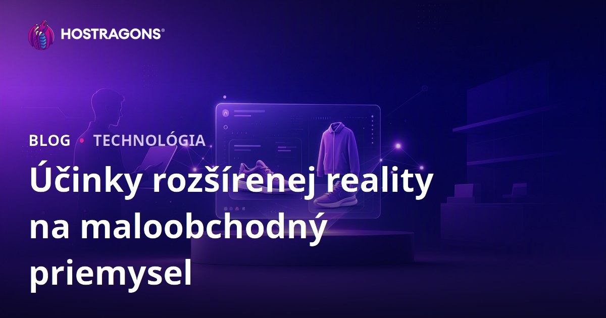 Účinky rozšírenej reality na maloobchodný priemysel