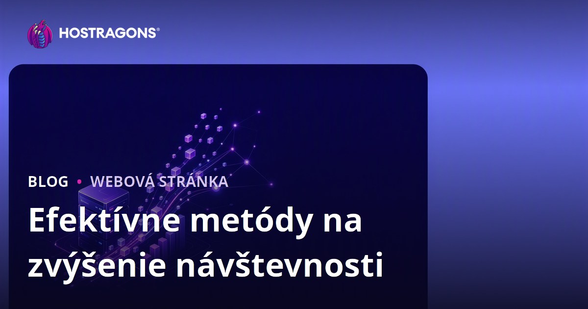Efektívne metódy na zvýšenie návštevnosti