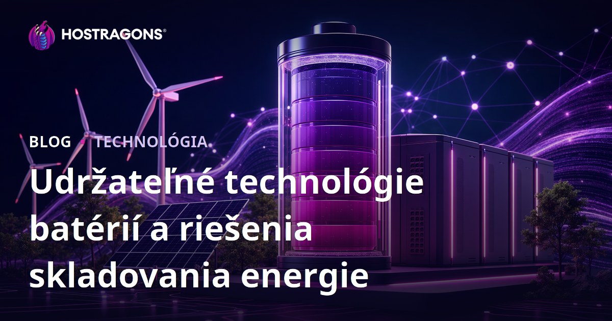 Udržateľné technológie batérií a riešenia skladovania energie