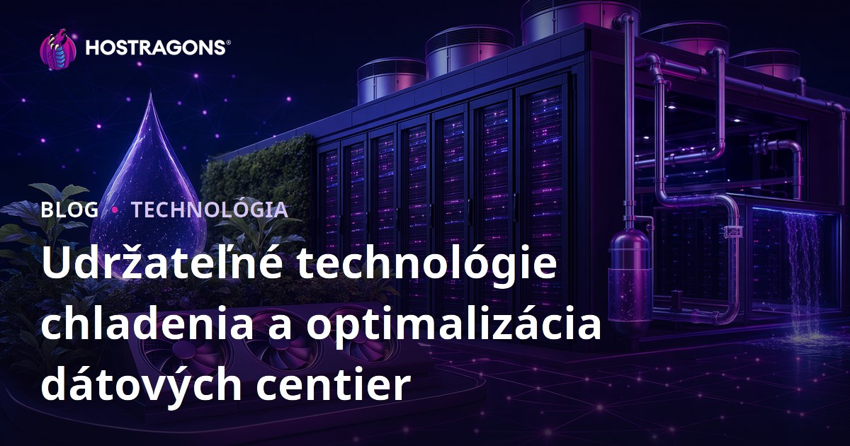 Udržateľné technológie chladenia a optimalizácia dátových centier