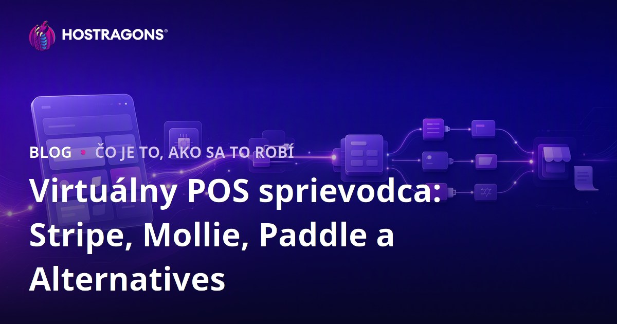 Virtuálny POS sprievodca: Stripe, Mollie, Paddle a Alternatives