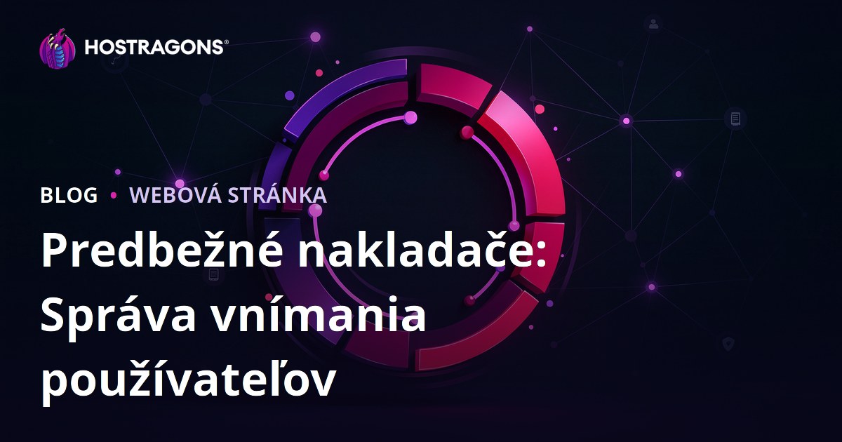 Predbežné nakladače: Správa vnímania používateľov